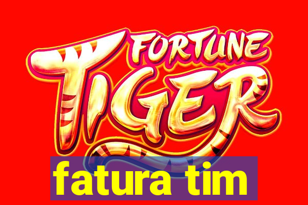 fatura tim